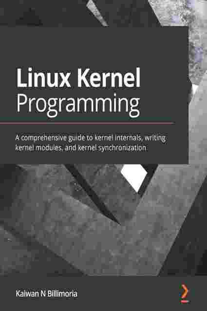 License GPLv2 9 and others (the name "Linux" is a trademark c) Official website kernel. . Linux kernel programming kaiwan pdf